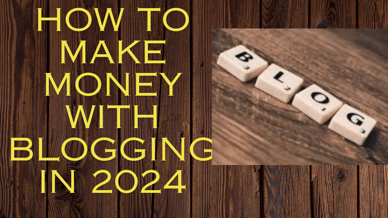 How to Make Money with Blogging in 2024 (Blogging Se Paise Kaise Kamaye